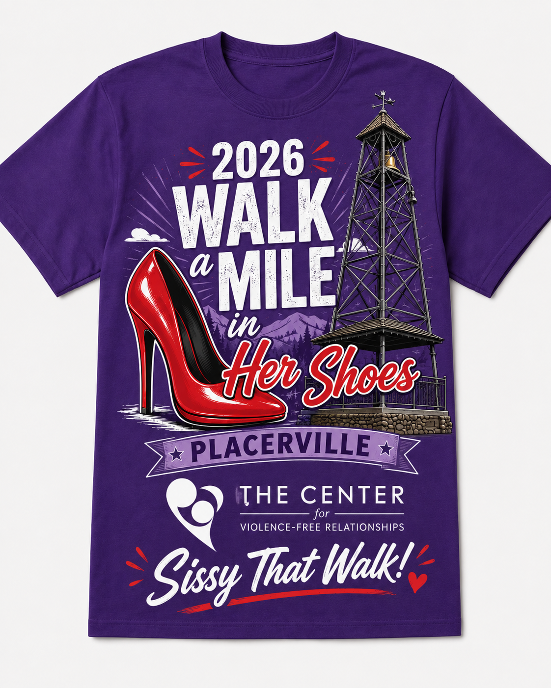 Purple 2026 Walk a Mile in Her Shoes Placerville event shirt featuring a red heel, the Bell Tower, The Center logo, and the phrase Sissy That Walk